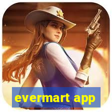 evermart app